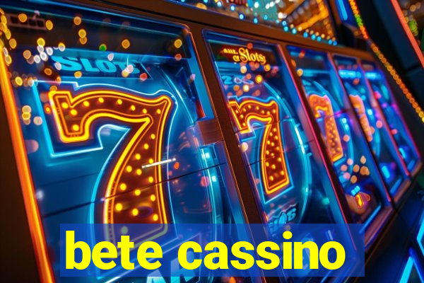 bete cassino