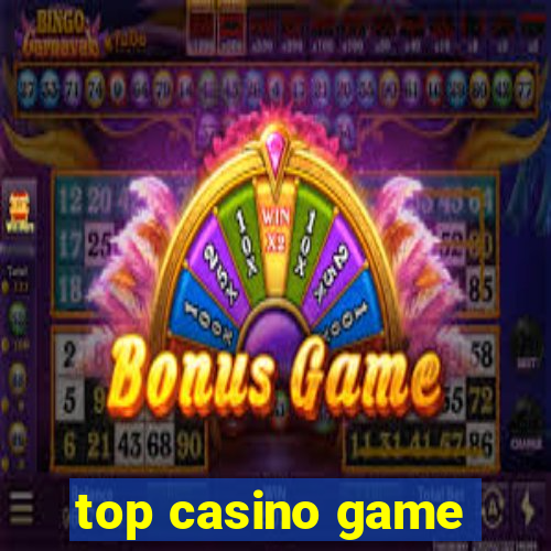 top casino game