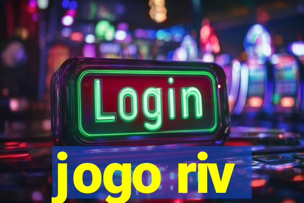 jogo riv