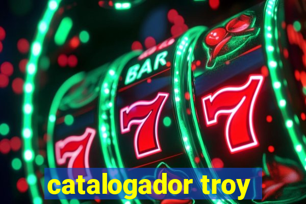 catalogador troy