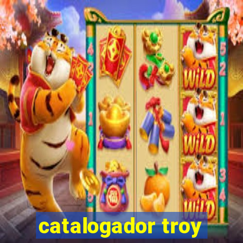 catalogador troy