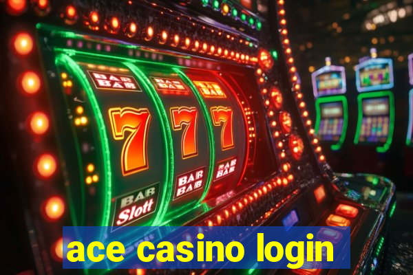 ace casino login