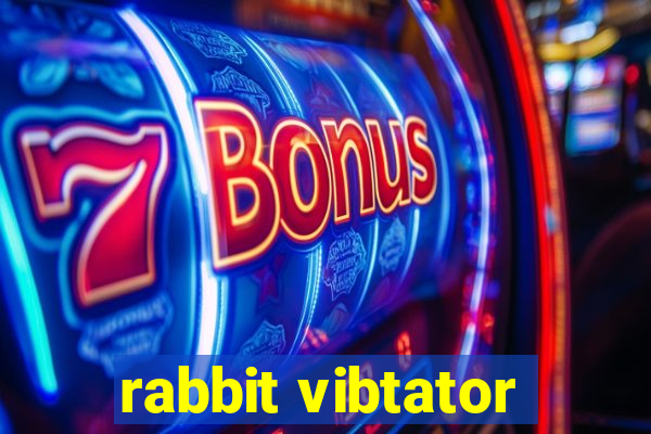 rabbit vibtator