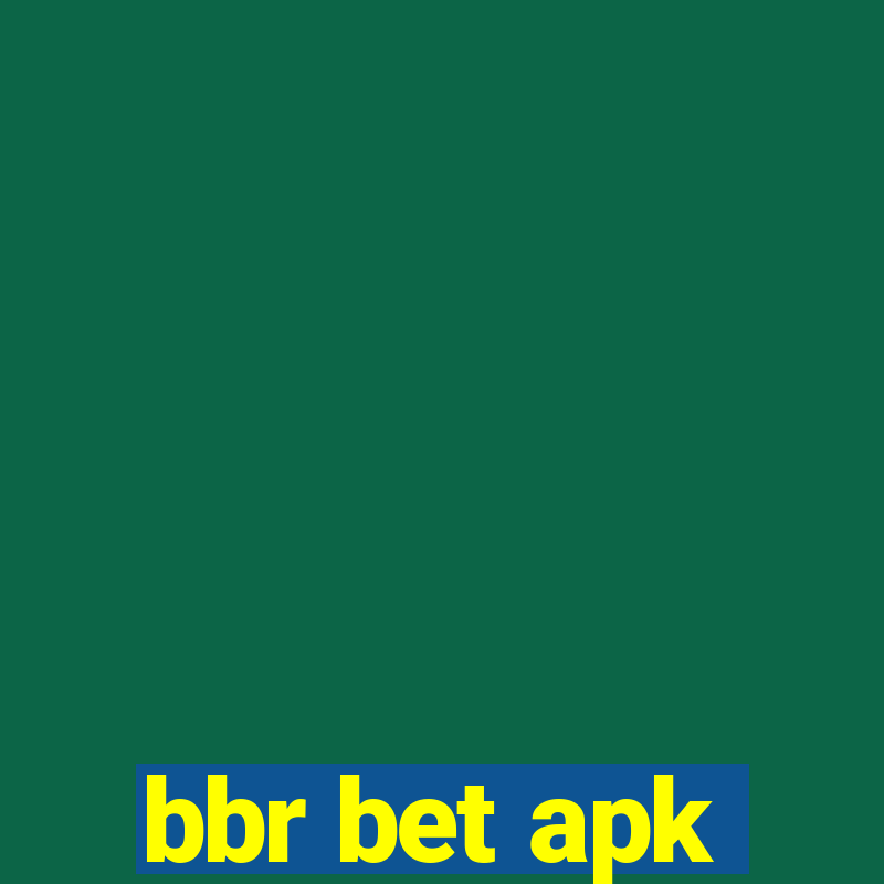 bbr bet apk