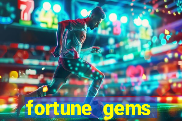 fortune gems horário pagante