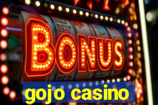 gojo casino