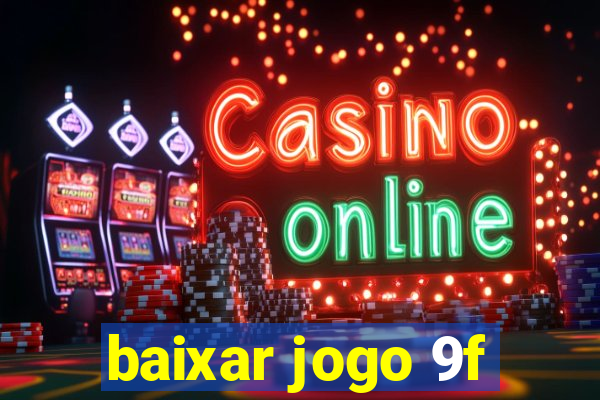 baixar jogo 9f