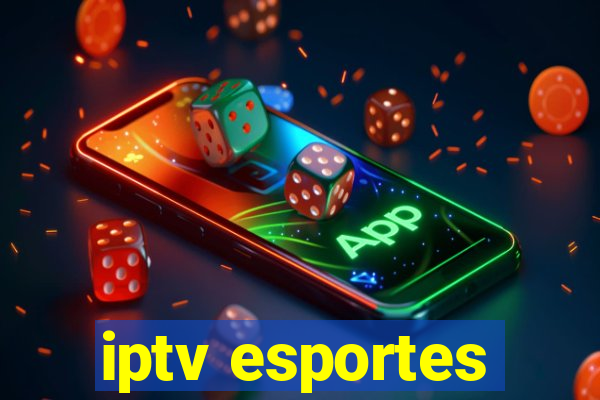 iptv esportes