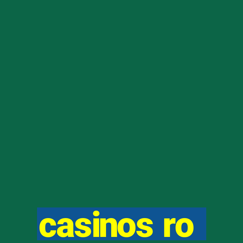 casinos ro