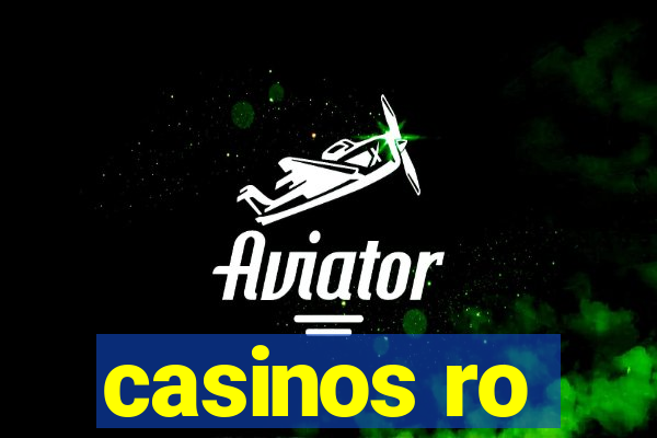 casinos ro