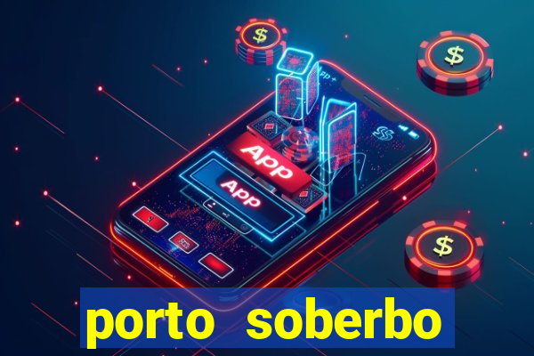 porto soberbo argentina compras