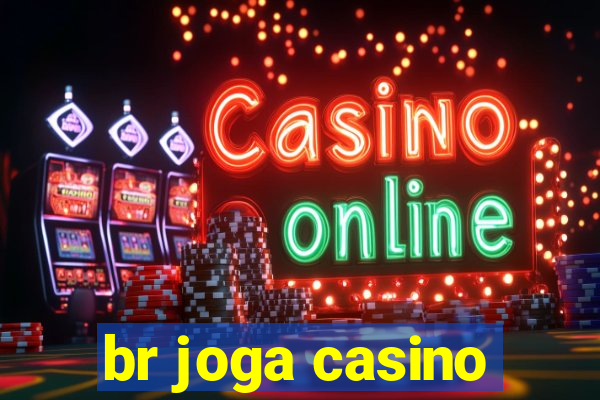 br joga casino