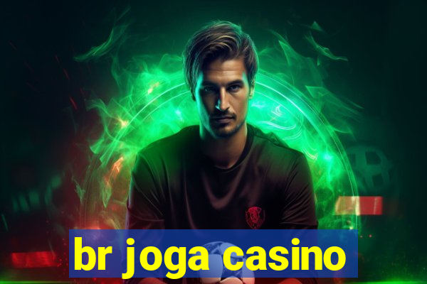 br joga casino