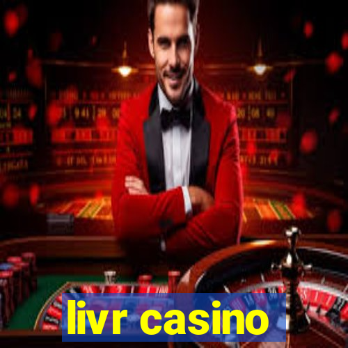 livr casino