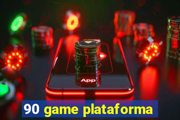 90 game plataforma