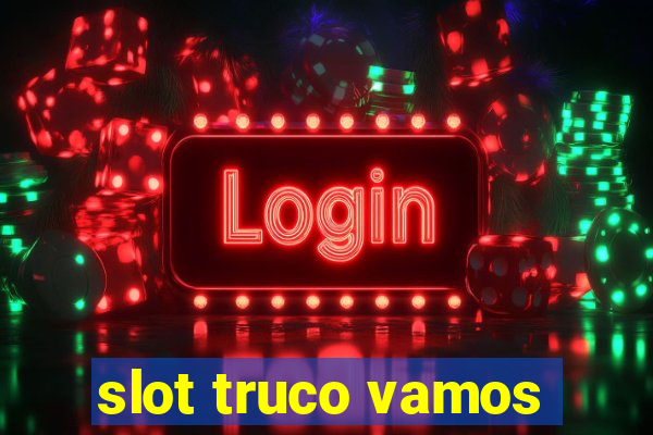 slot truco vamos