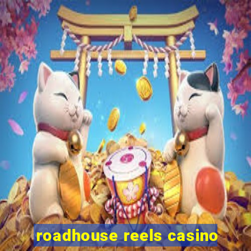 roadhouse reels casino