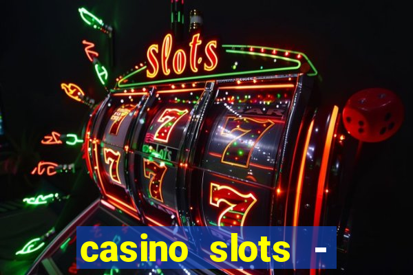 casino slots - jackpot slots download