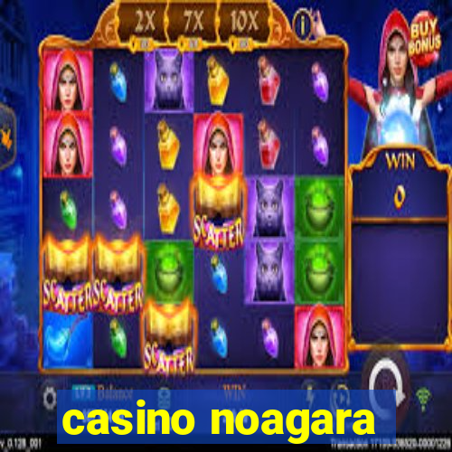 casino noagara