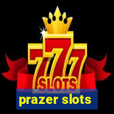 prazer slots