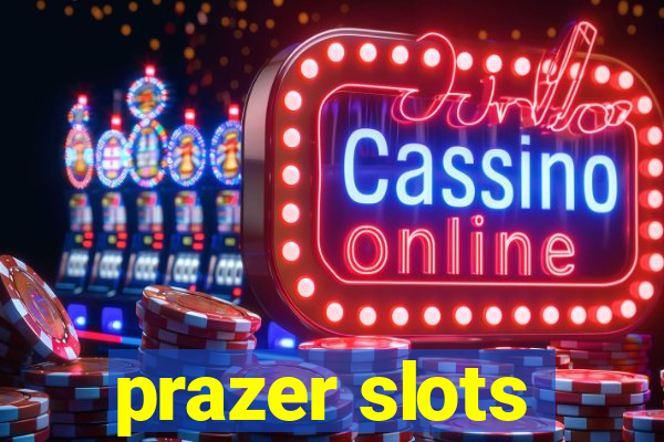 prazer slots