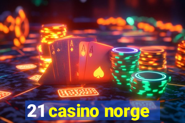 21 casino norge