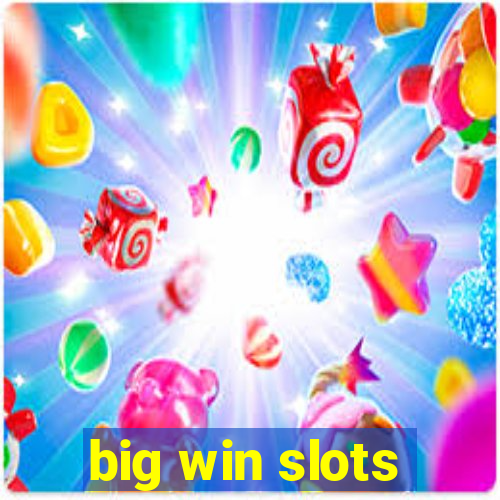 big win slots