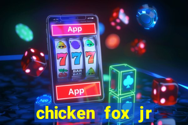 chicken fox jr slot game