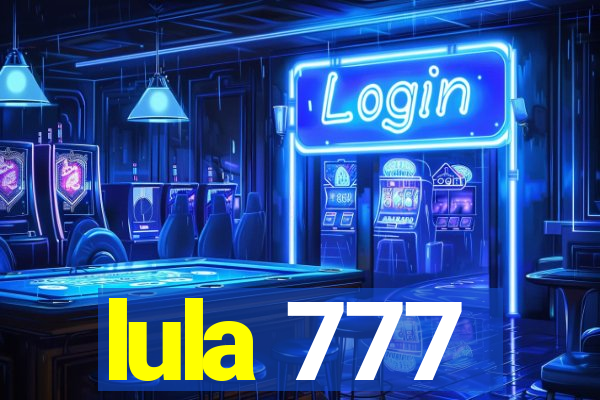 lula 777