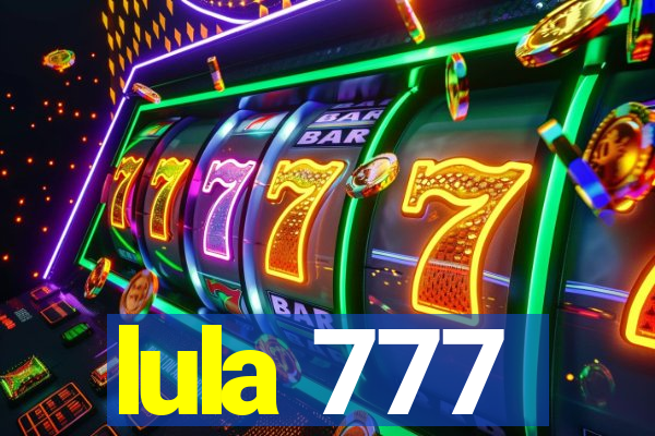 lula 777