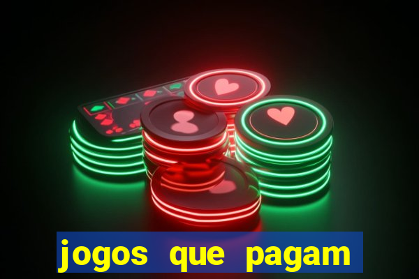 jogos que pagam pra vc jogar