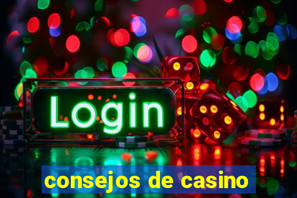 consejos de casino