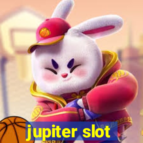 jupiter slot