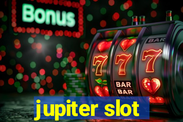 jupiter slot