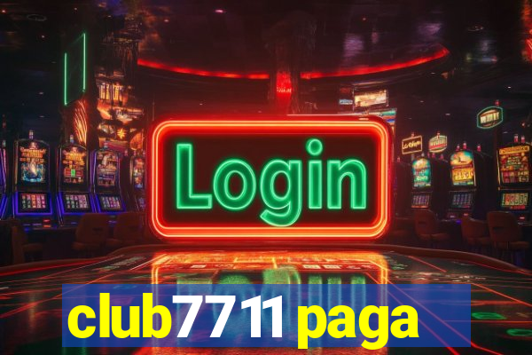 club7711 paga