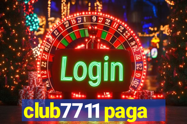 club7711 paga