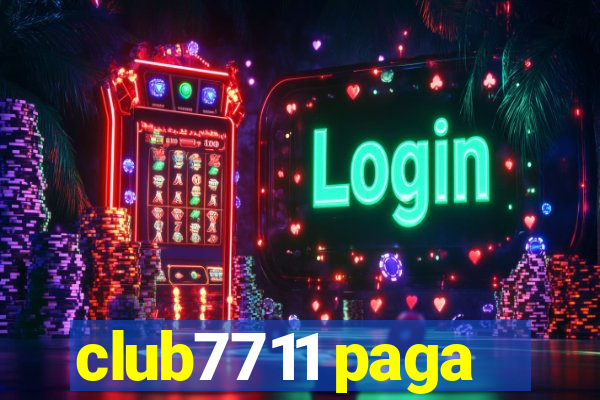 club7711 paga