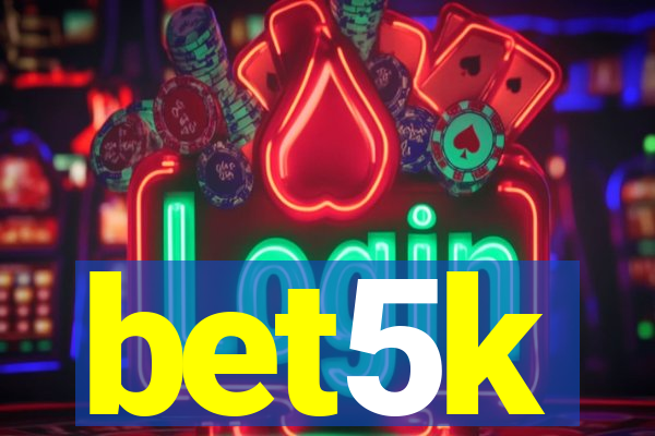 bet5k