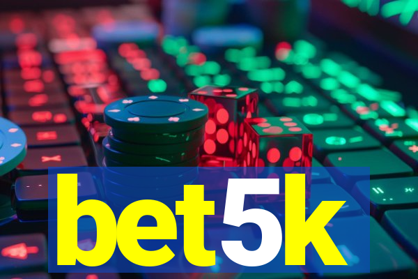 bet5k