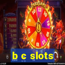 b c slots