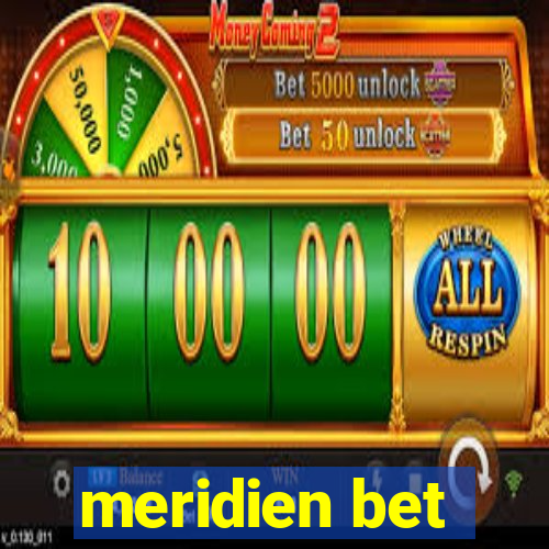 meridien bet