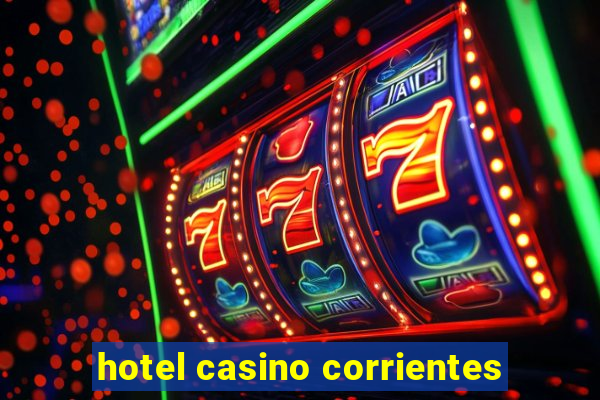 hotel casino corrientes