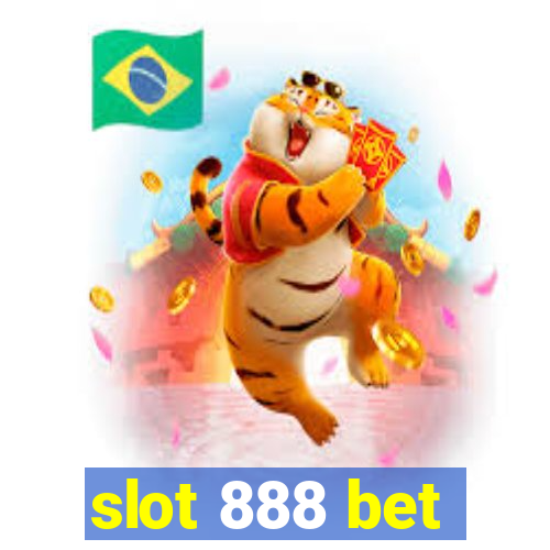 slot 888 bet