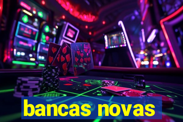 bancas novas