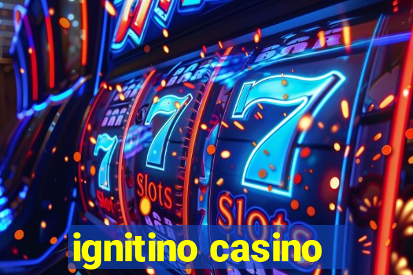 ignitino casino