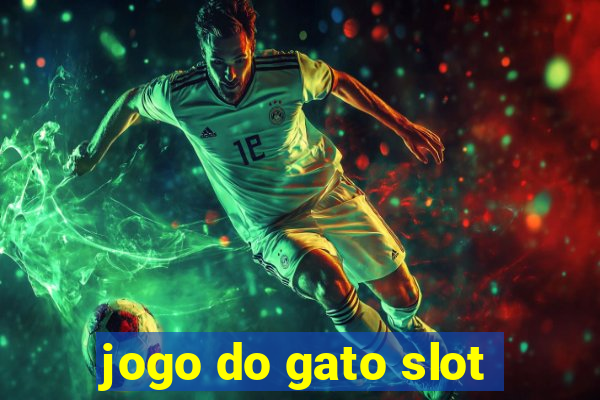 jogo do gato slot