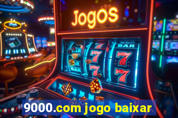 9000.com jogo baixar