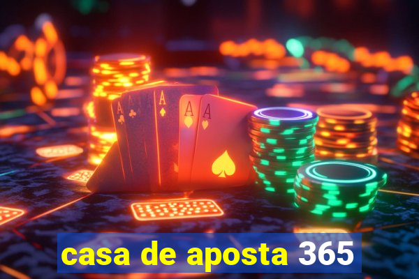 casa de aposta 365