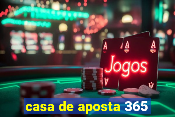 casa de aposta 365