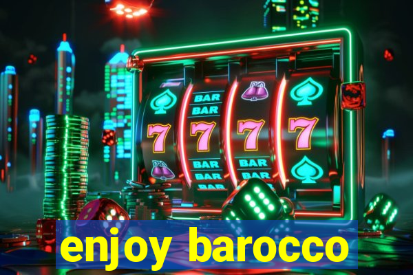 enjoy barocco